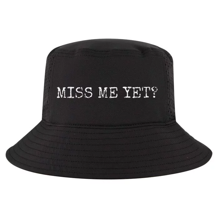 Trump Cowboy Western President You Miss Me Yet Maga Usa Cool Comfort Performance Bucket Hat