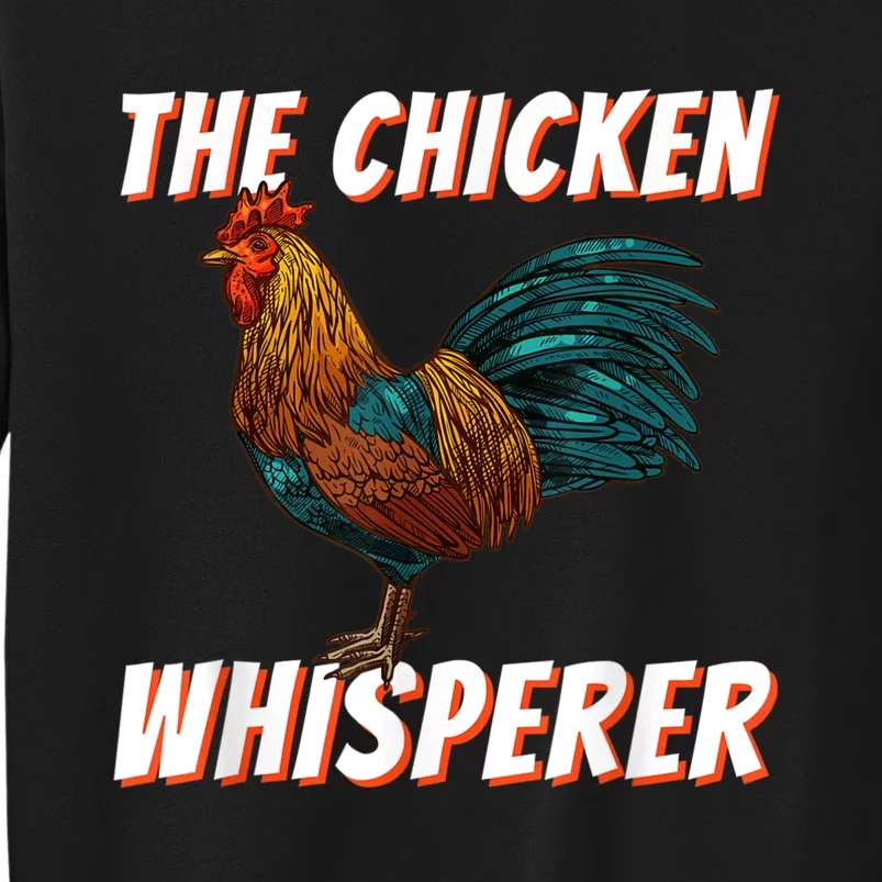 The Chicken Whisperer Funny Chicken Lover Chicken Farming Sweatshirt