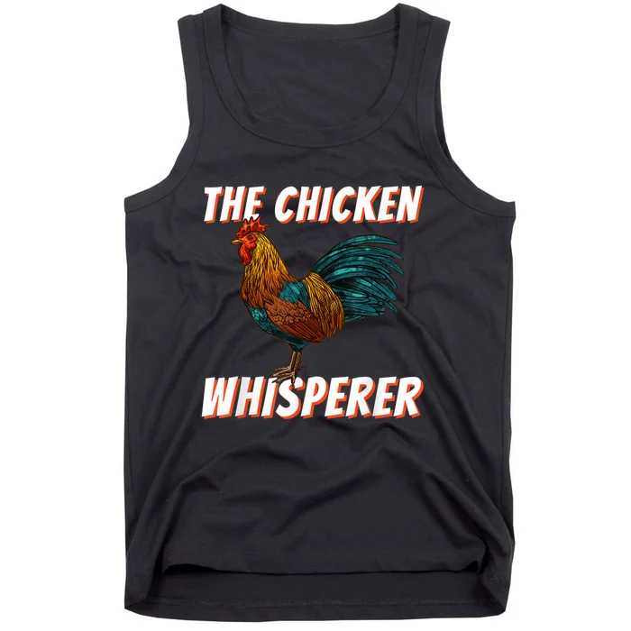 The Chicken Whisperer Funny Chicken Lover Chicken Farming Tank Top