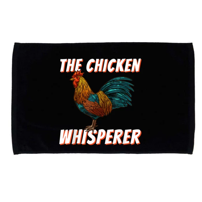 The Chicken Whisperer Funny Chicken Lover Chicken Farming Microfiber Hand Towel