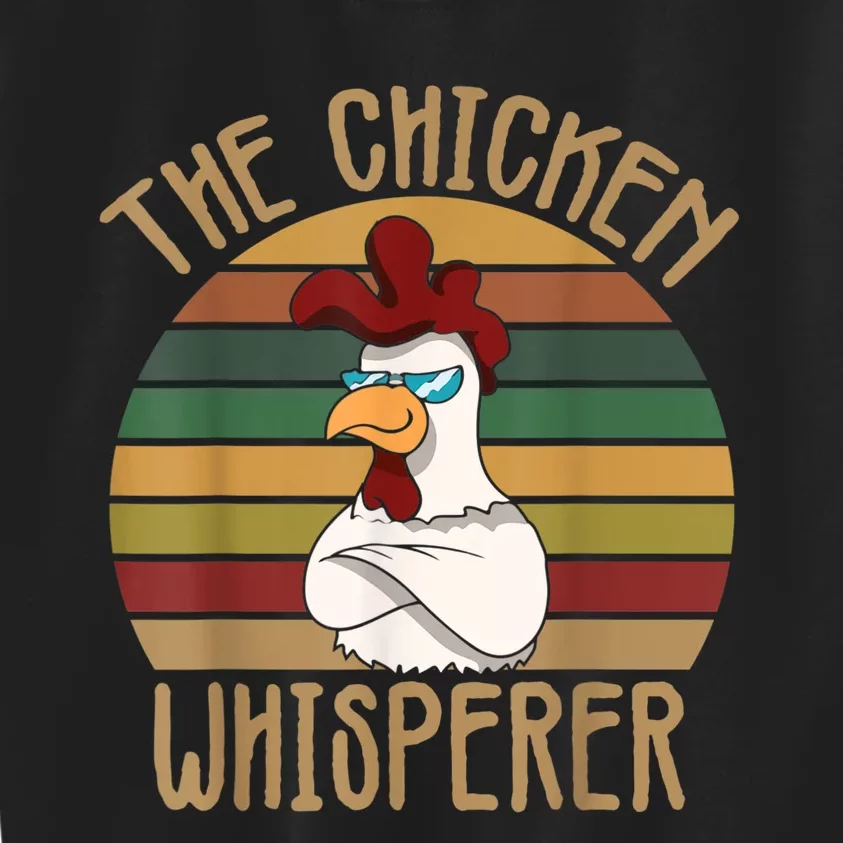 The Chicken Whisperer Chicken Lover Backyard Chicken Farmer Kids Sweatshirt