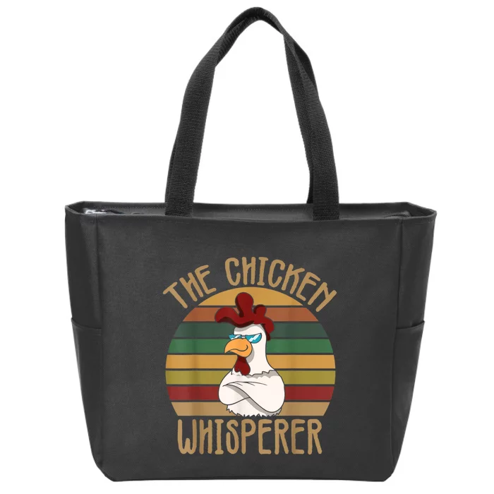 The Chicken Whisperer Chicken Lover Backyard Chicken Farmer Zip Tote Bag