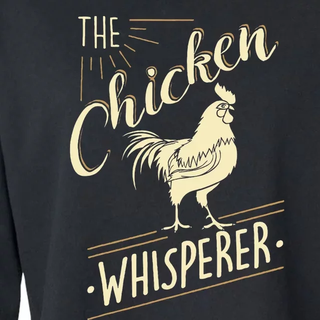 The Chicken Whisperer Funny Chicken Lover Farming Cropped Pullover Crew