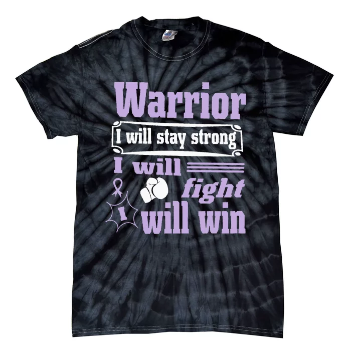 Testicular Cancer Warrior I Will Stay Strong Will Fight Will Tie-Dye T-Shirt