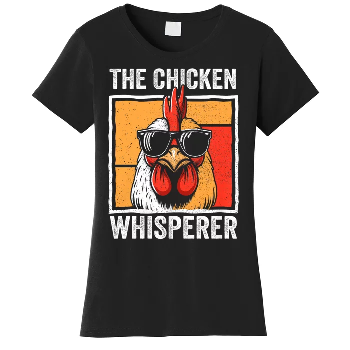 The Chicken Whisperer Farmer Animal Farm Women's T-Shirt