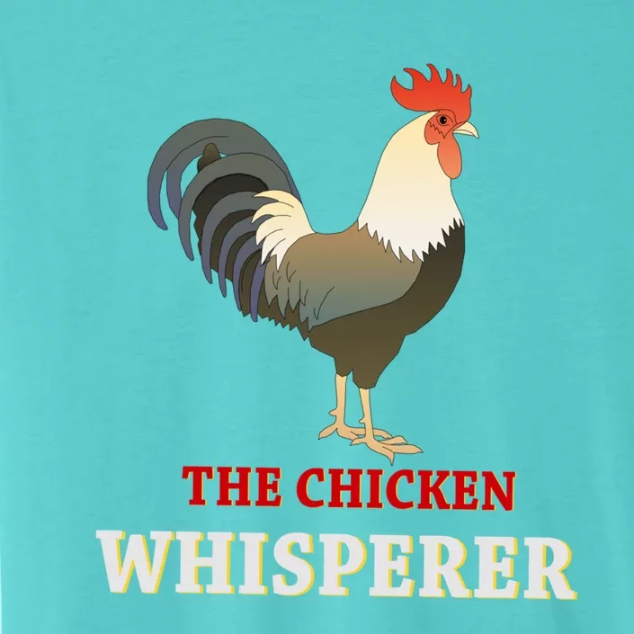 The Chicken Whisperer Funny ChromaSoft Performance T-Shirt