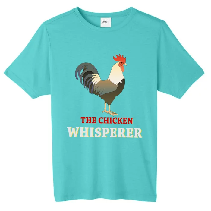 The Chicken Whisperer Funny ChromaSoft Performance T-Shirt