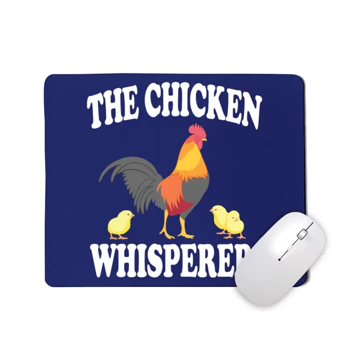 The Chicken Whisperer Funny Farm Animal Mousepad