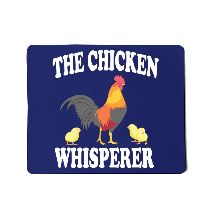 The Chicken Whisperer Funny Farm Animal Mousepad