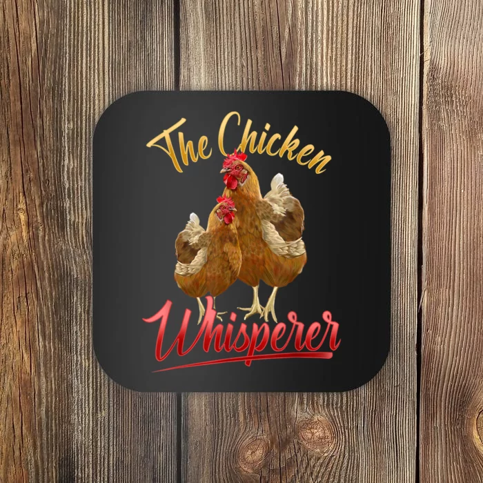 The Chicken Whisperer Funny Chicken Lover Farming Coaster