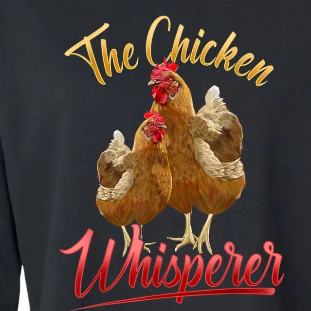 The Chicken Whisperer Funny Chicken Lover Farming Cropped Pullover Crew