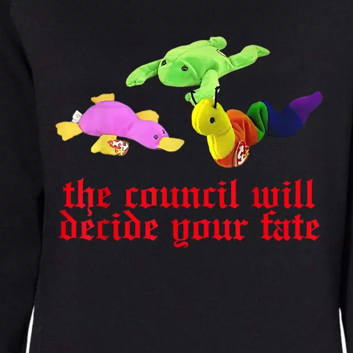 The Council Will Decide Your Fate Funny Oddly Specific Meme Womens California Wash Sweatshirt