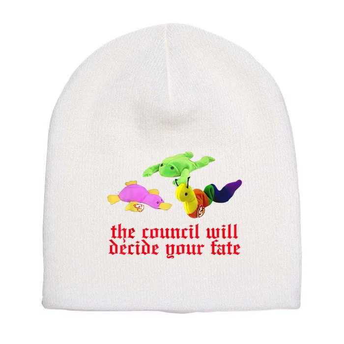 The Council Will Decide Your Fate Funny Oddly Specific Meme Short Acrylic Beanie