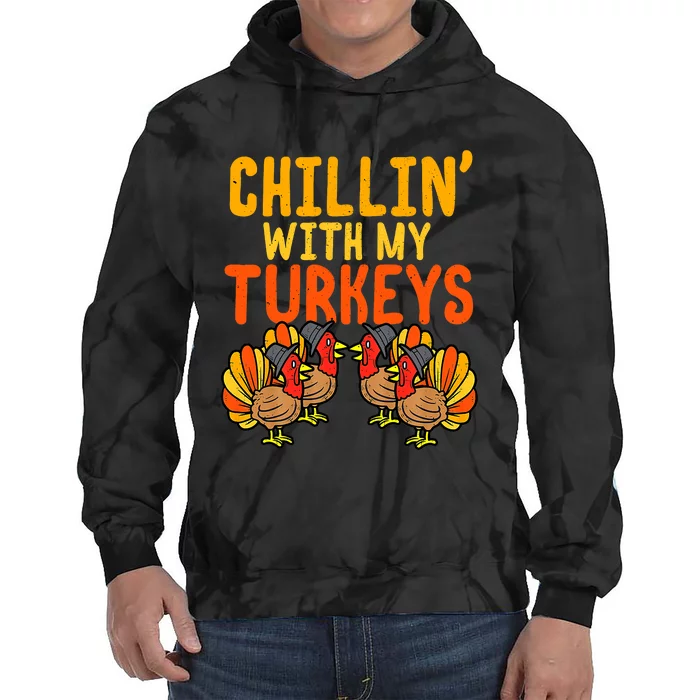 Thanksgiving Chillin With My Turkeys Funny Boys Tie Dye Hoodie