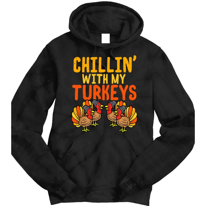 Thanksgiving Chillin With My Turkeys Funny Boys Tie Dye Hoodie