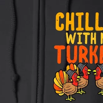 Thanksgiving Chillin With My Turkeys Funny Boys Full Zip Hoodie