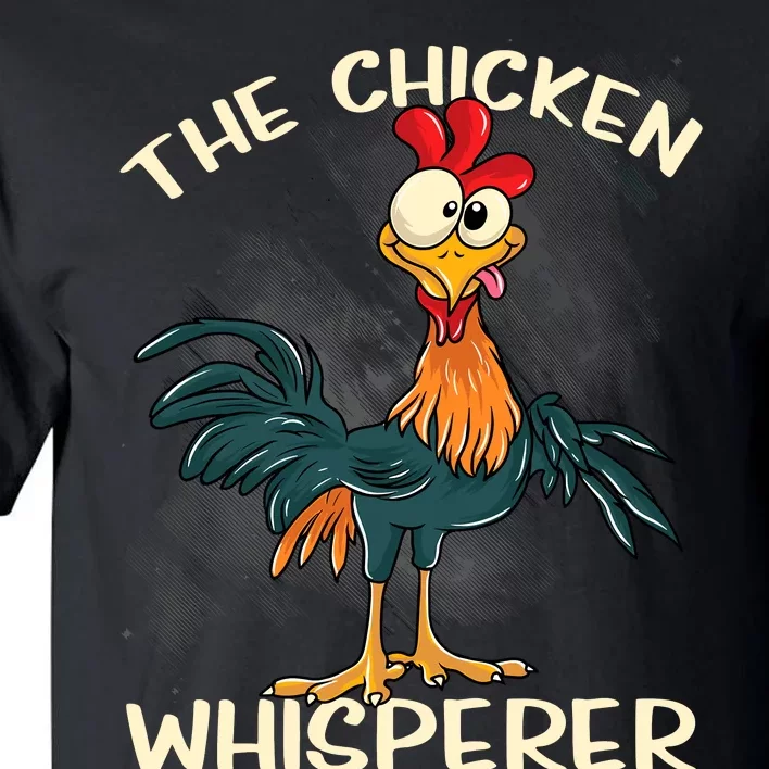 The Chicken Whisperer Funny Farmer Tall T-Shirt