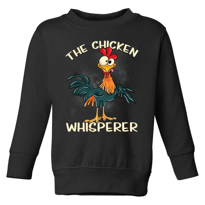 The Chicken Whisperer Funny Farmer Toddler Sweatshirt