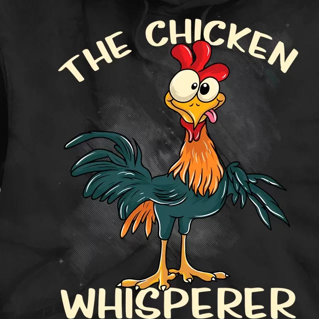 The Chicken Whisperer Funny Farmer Tie Dye Hoodie