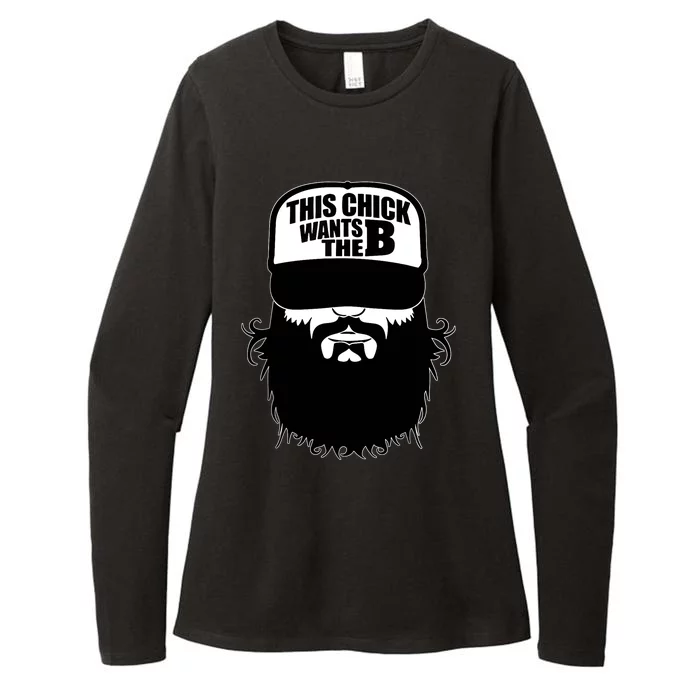 This Chick Wants The B Funny This Chick Wants The Beard Womens CVC Long Sleeve Shirt