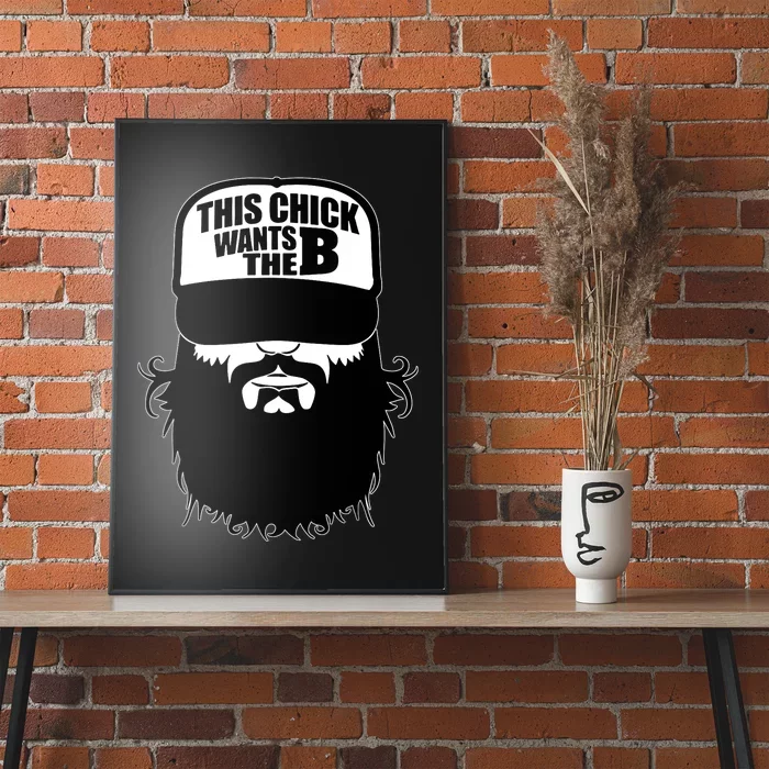 This Chick Wants The B Funny This Chick Wants The Beard Poster