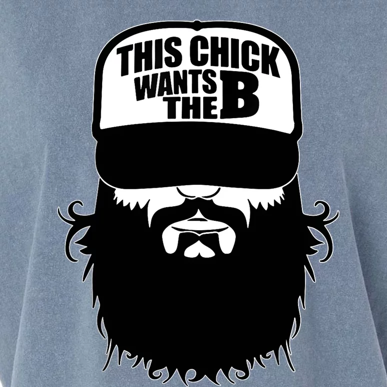 This Chick Wants The B Funny This Chick Wants The Beard Garment-Dyed Women's Muscle Tee