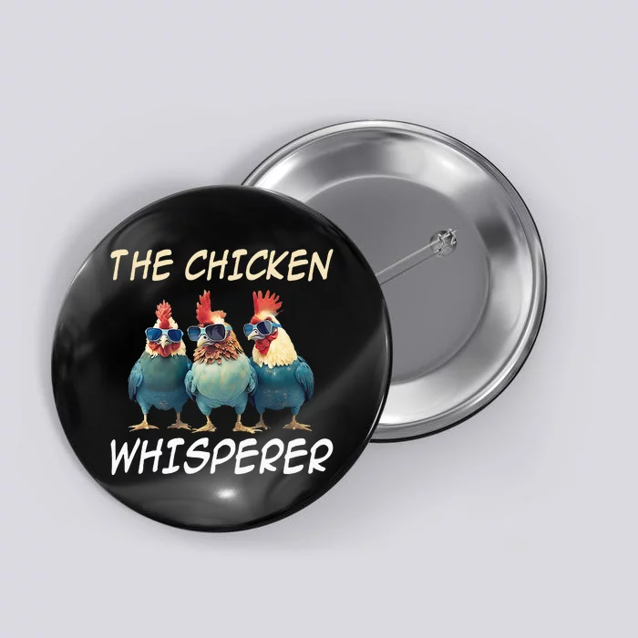 The Chicken Whisperer Retro Vintage Funny Chicken Farmer Button