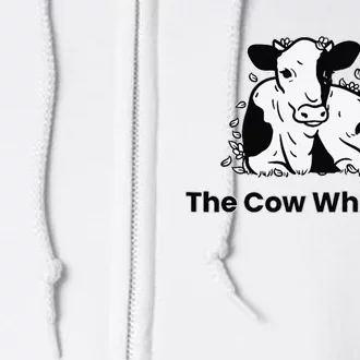 The Cow Whisperer Cute Cattle Farmer Rancher Cow Full Zip Hoodie