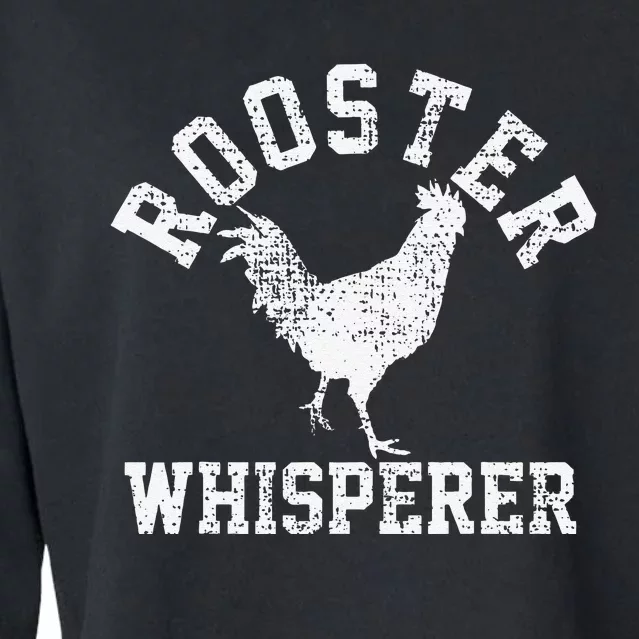 The Chicken Whisperer Funny Chicken Lover Farming Cropped Pullover Crew