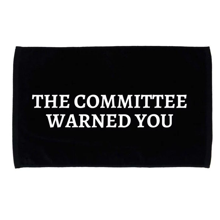 The Committee Warned You Microfiber Hand Towel