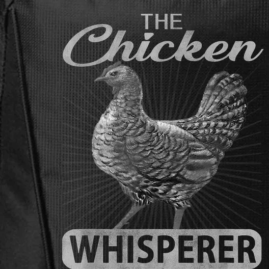 The Chicken Whisperer Funny Chicken Lover Farming City Backpack