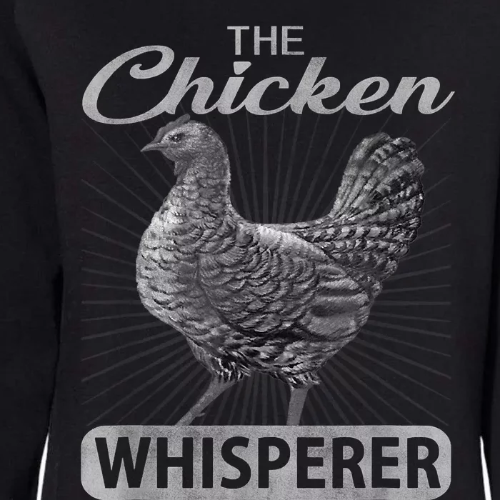 The Chicken Whisperer Funny Chicken Lover Farming Womens California Wash Sweatshirt