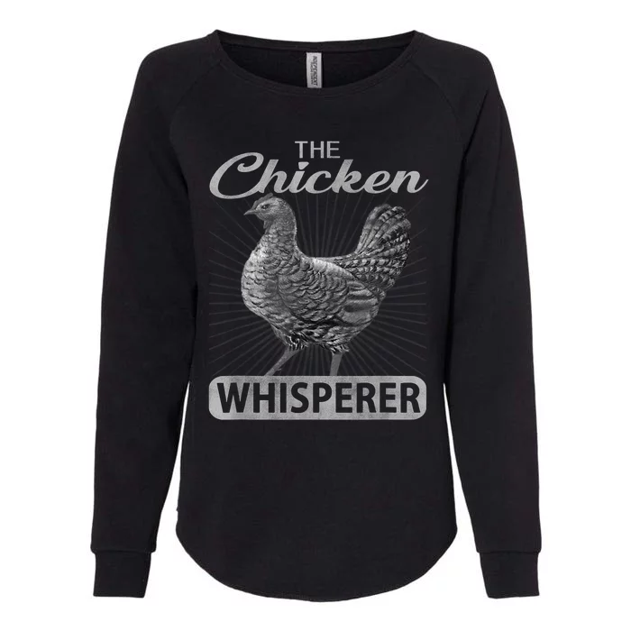 The Chicken Whisperer Funny Chicken Lover Farming Womens California Wash Sweatshirt