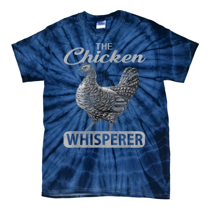 The Chicken Whisperer Funny Chicken Lover Farming Tie-Dye T-Shirt