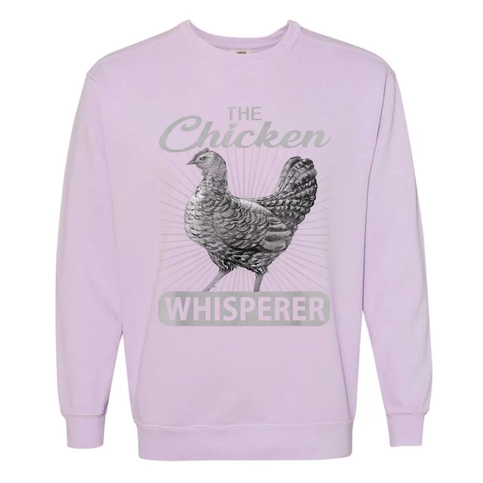 The Chicken Whisperer Funny Chicken Lover Farming Garment-Dyed Sweatshirt