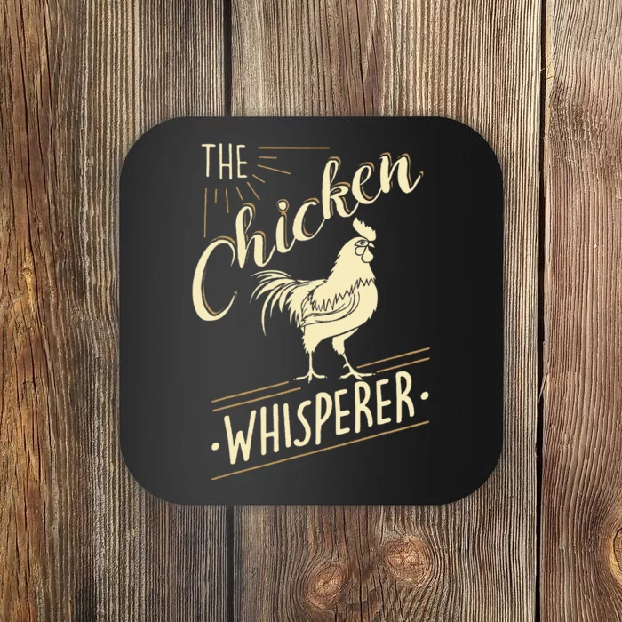 The Chicken Whisperer Funny Chicken Lover Farming Coaster