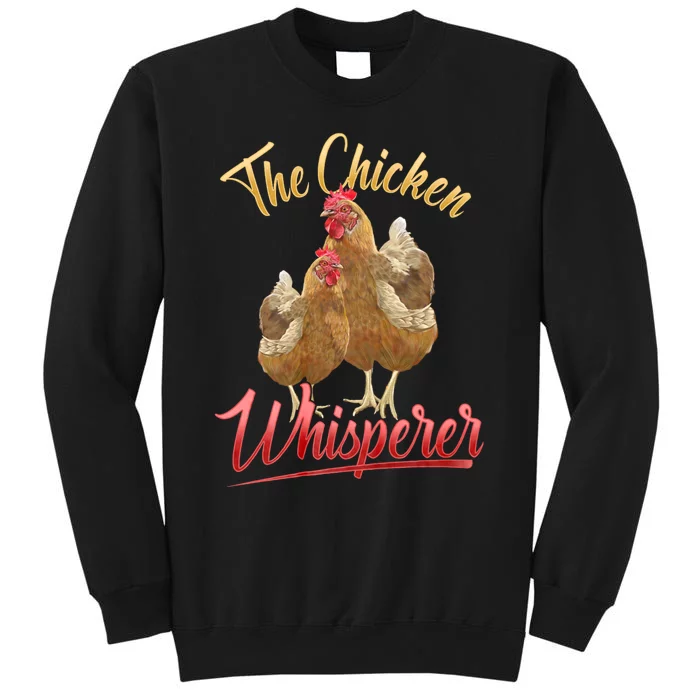 The Chicken Whisperer Funny Chicken Lover Farming Tall Sweatshirt