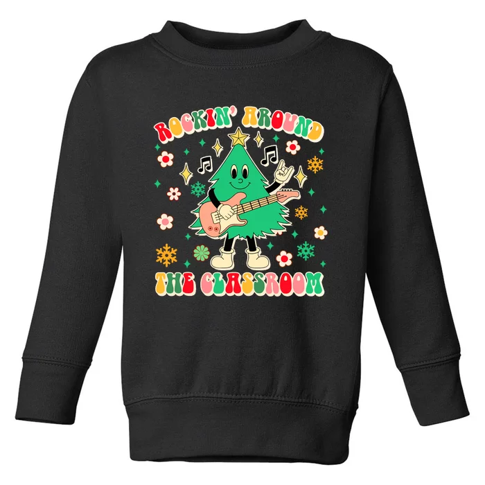 Teacher Christmas Xmas Vibes Rockin Around The Classroom Toddler Sweatshirt