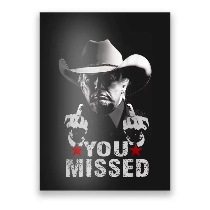 Trump Cowboy You Missed Poster