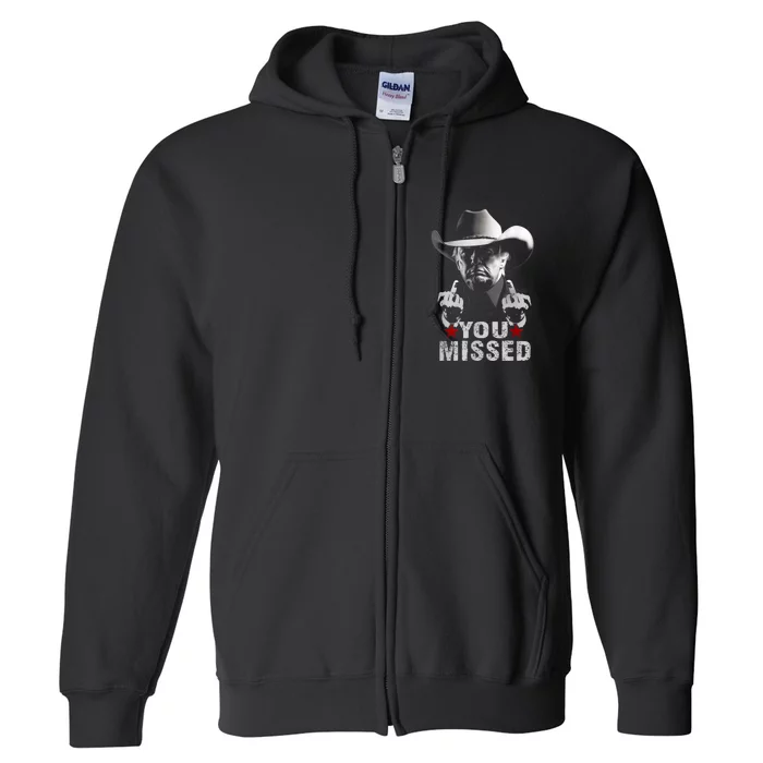 Trump Cowboy You Missed Full Zip Hoodie