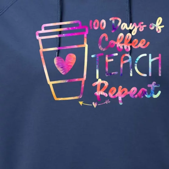 Tie Dye 100 Days Of Coffee Teach Repeat Teacher Coffee Gift Performance Fleece Hoodie