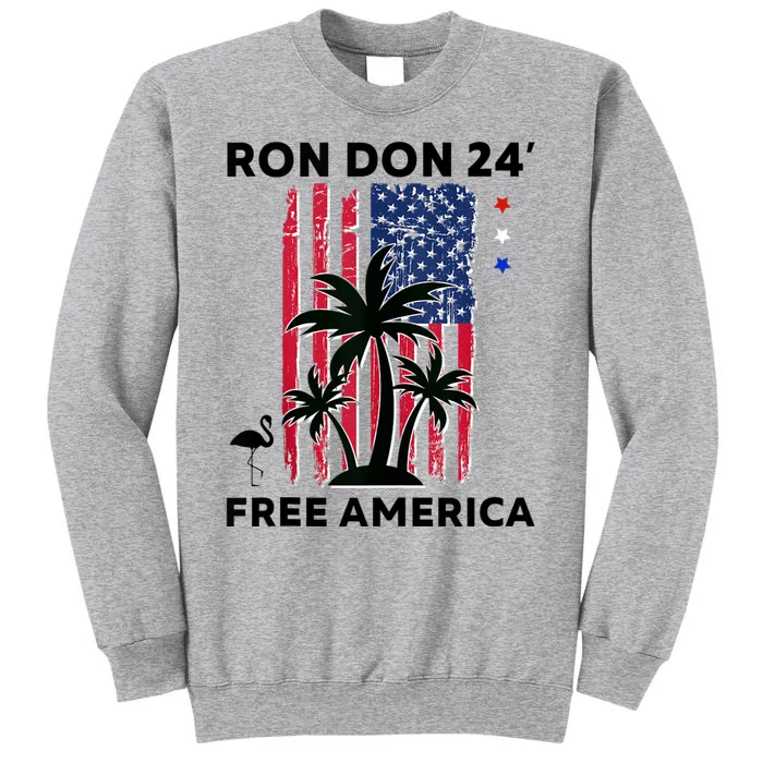 Trump DeSantis 2024 Ron Don 24 American Flag Flamingo Stars Tall Sweatshirt