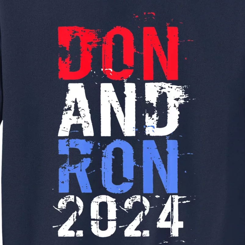 Trump DeSantis 2024 DON AND RON President Republican Party Tall Sweatshirt