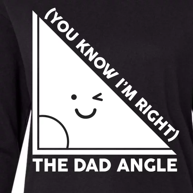 The Dad Angle You Know I'm Right Matching Family Shirts Womens Cotton Relaxed Long Sleeve T-Shirt