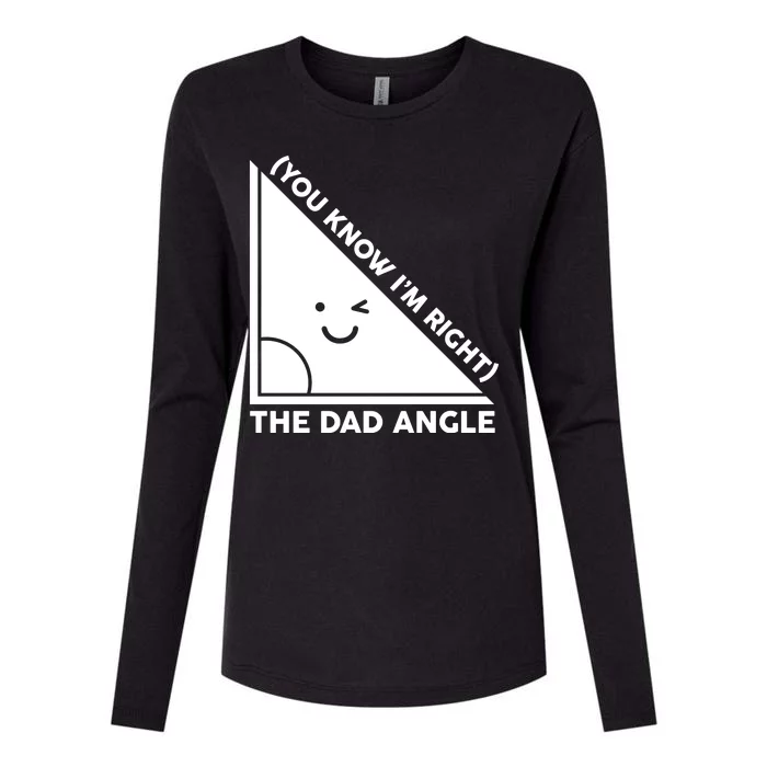 The Dad Angle You Know I'm Right Matching Family Shirts Womens Cotton Relaxed Long Sleeve T-Shirt