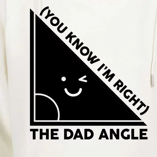 The Dad Angle You Know I'm Right Matching Family Shirts Womens Funnel Neck Pullover Hood