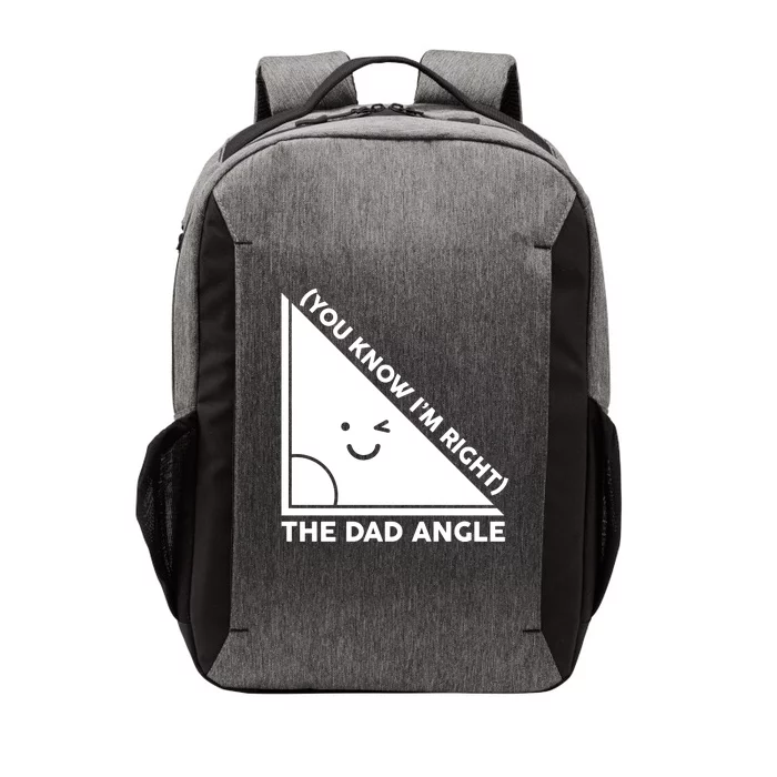 The Dad Angle You Know I'm Right Matching Family Shirts Vector Backpack