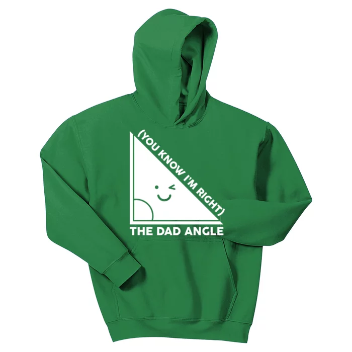 The Dad Angle You Know I'm Right Matching Family Shirts Kids Hoodie