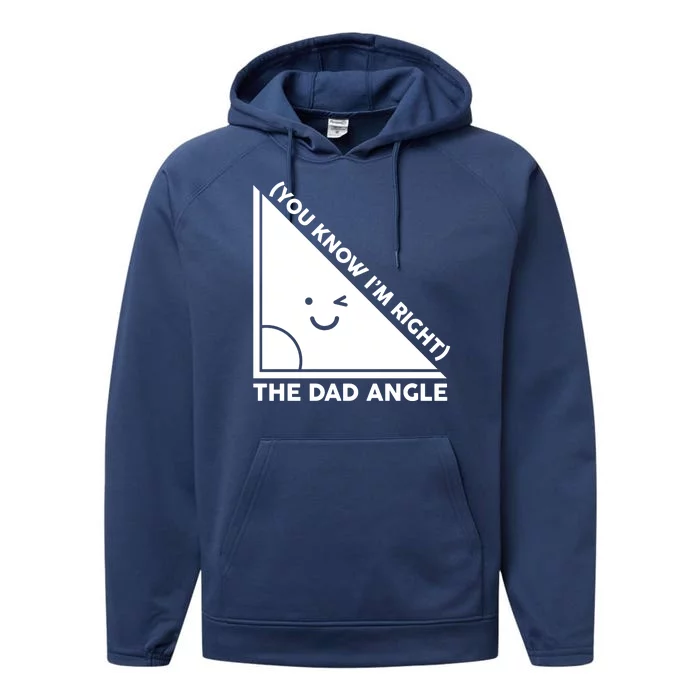 The Dad Angle You Know I'm Right Matching Family Shirts Performance Fleece Hoodie