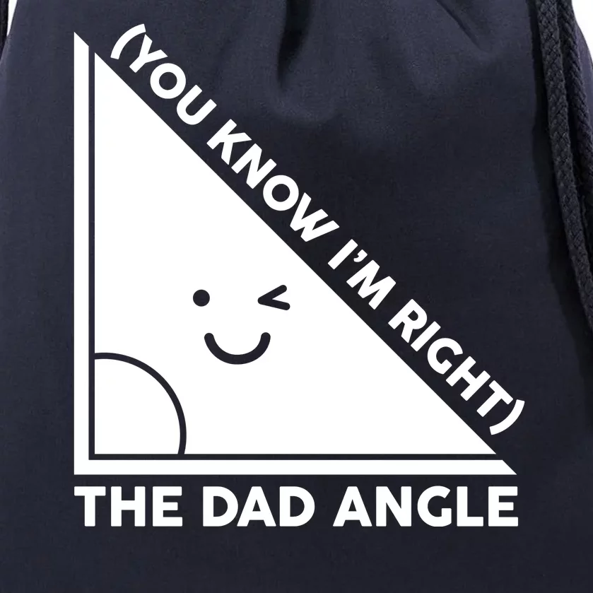 The Dad Angle You Know I'm Right Matching Family Shirts Drawstring Bag